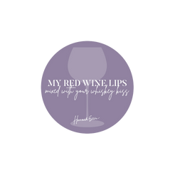 My red wine lips mixed with your whiskey kiss wine glass purple circle sticker Hannah Ellis