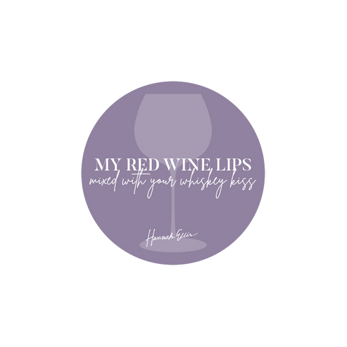 My red wine lips mixed with your whiskey kiss wine glass purple circle sticker Hannah Ellis